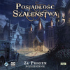 POSIADŁOŚĆ SZALEŃSTWA 2edycja: ZA PROGIEM 