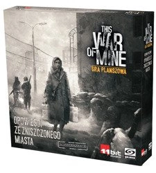 THIS WAR OF MINE: OPOWIEŚCI ZE ZNISZCZONEGO MIASTA