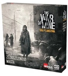 THIS WAR OF MINE: OPOWIEŚCI ZE ZNISZCZONEGO MIASTA